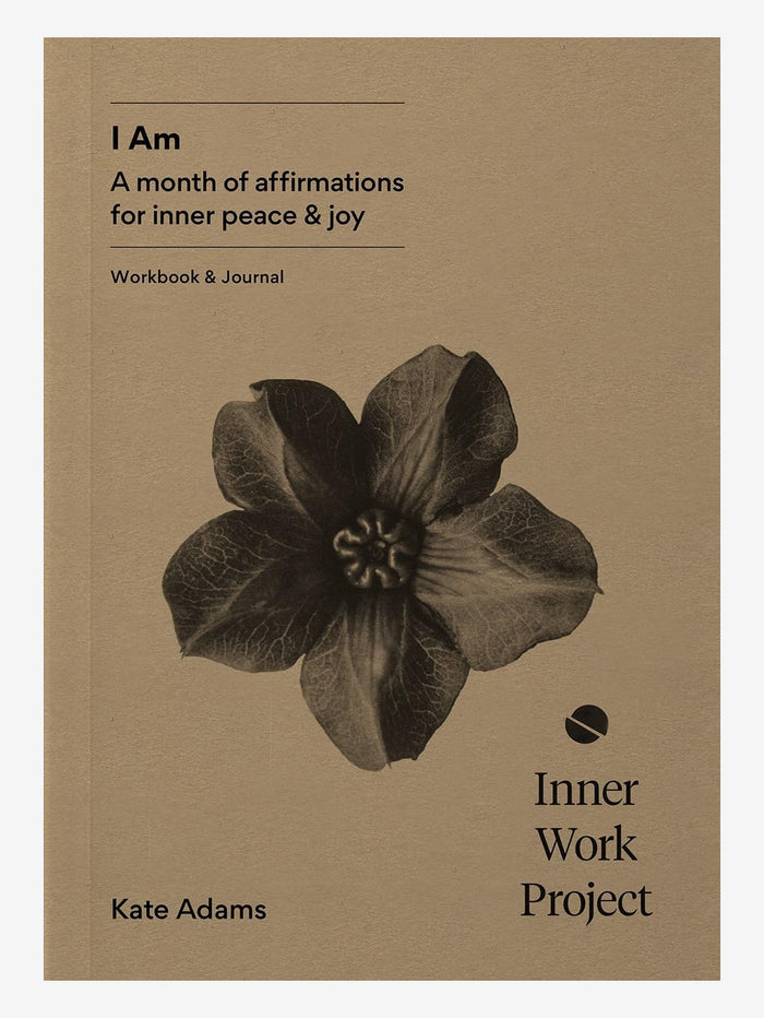 Inner Work Project Journal - I Am